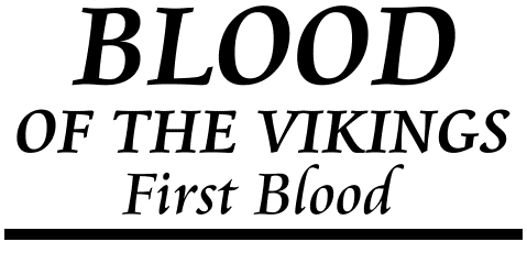 Blood of the Vikings: First Blood