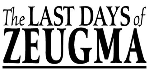 The Last Days of Zeugma