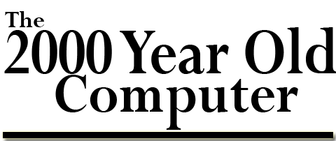 The 2000 Year Old Computer