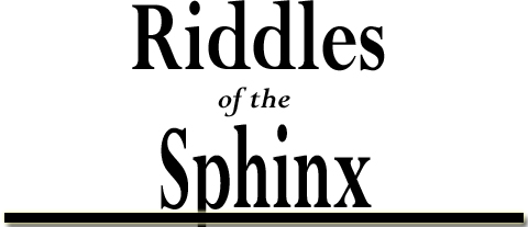 Riddles of the Sphinx