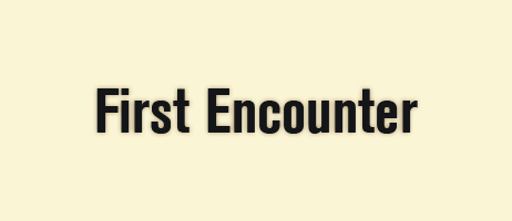 firstencounter