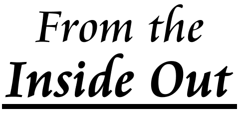 From the Inside Out