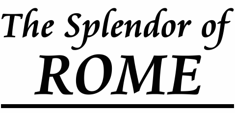 The Splendor of Rome