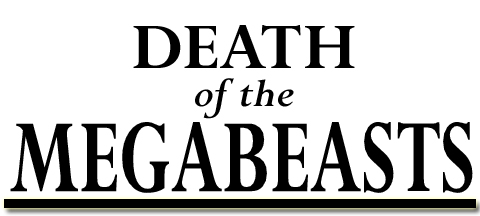 Death of the Megabeasts