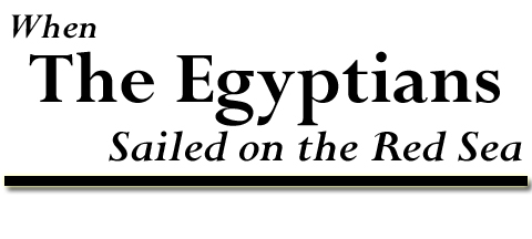 When the Egyptians Sailed on the Red Sea